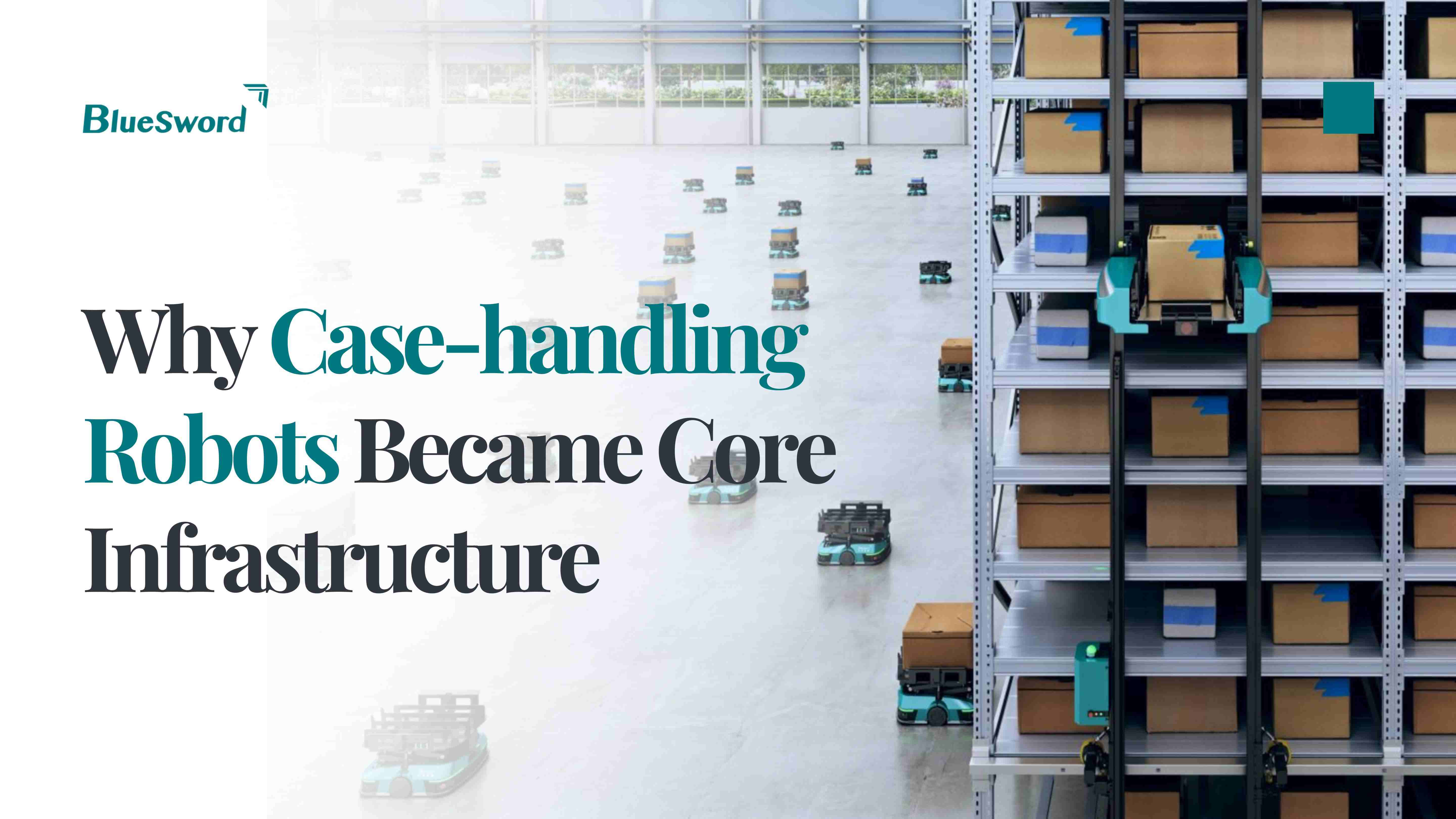 Autonomous case handling robots in warehouse