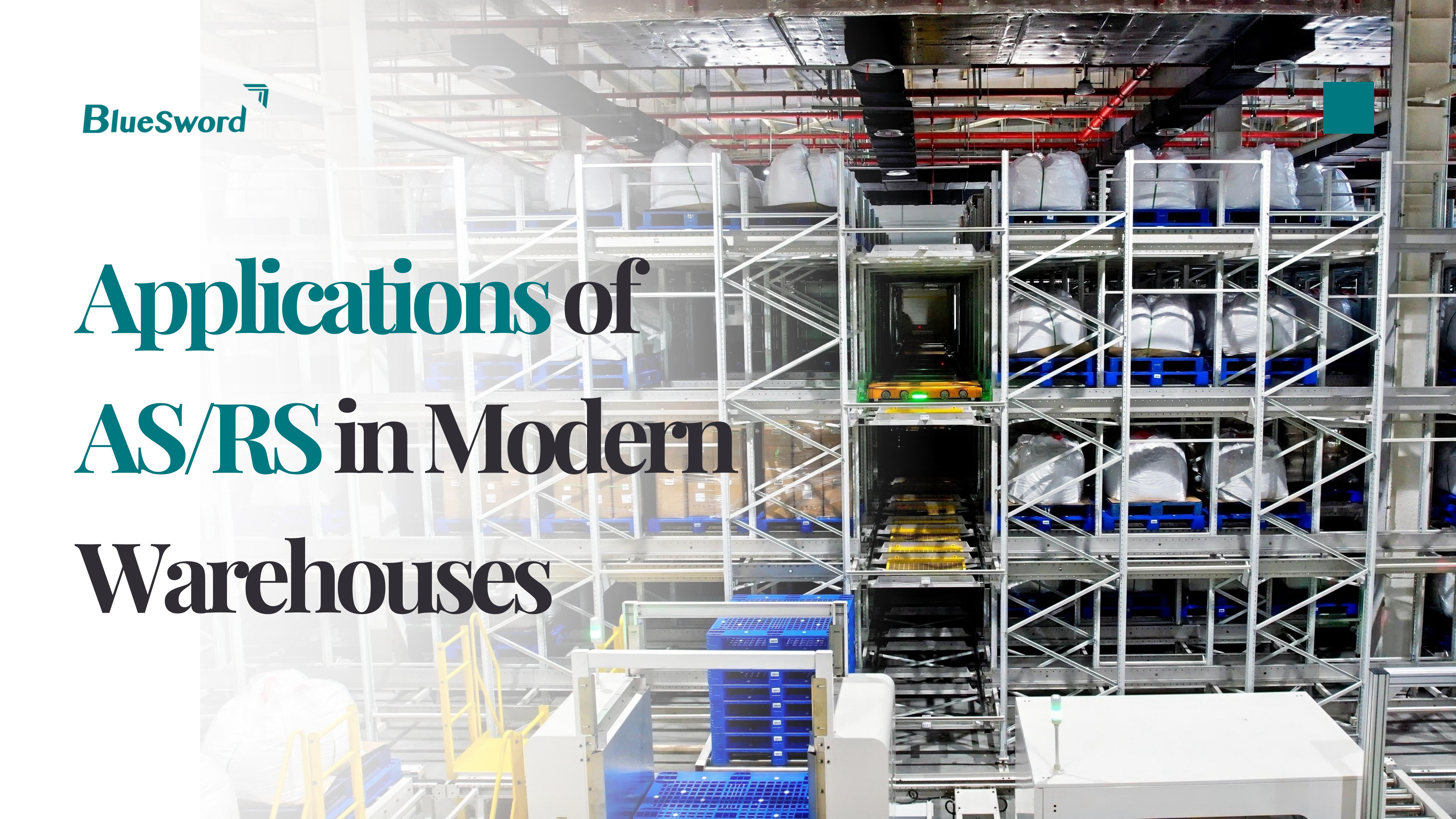 What Are the Applications of AS/RS Systems in Modern Warehouses?